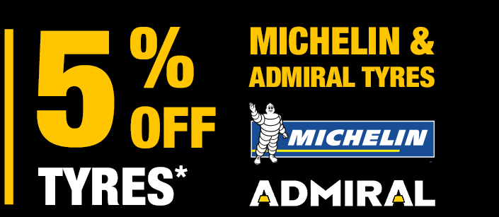 5% OFF MICHELIN & ADMIRAL TYRES